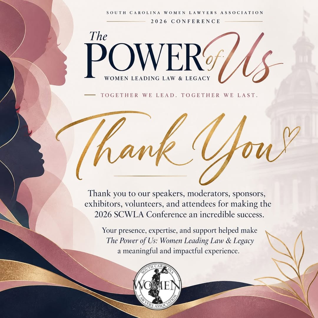 Thank you for the speakers and sponsors for the 2026 South Carolina Women Lawyers Association Conference